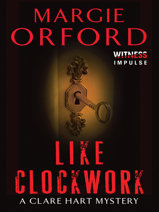 Title details for Like Clockwork by Margie Orford - Available